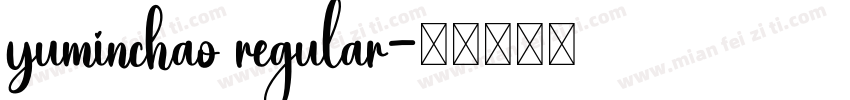 yuminchao regular字体转换